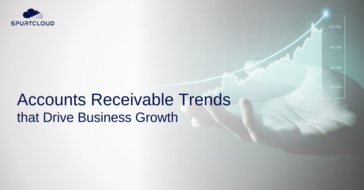 Accounts Receivable Trends that Drive Business Growth