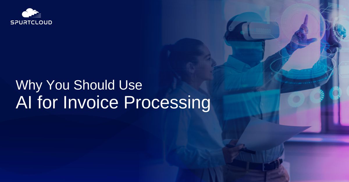 Why You Should Use AI For Invoice Processing?