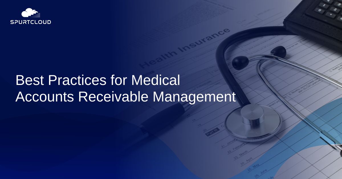 Best Practices for Medical Accounts Receivable Management